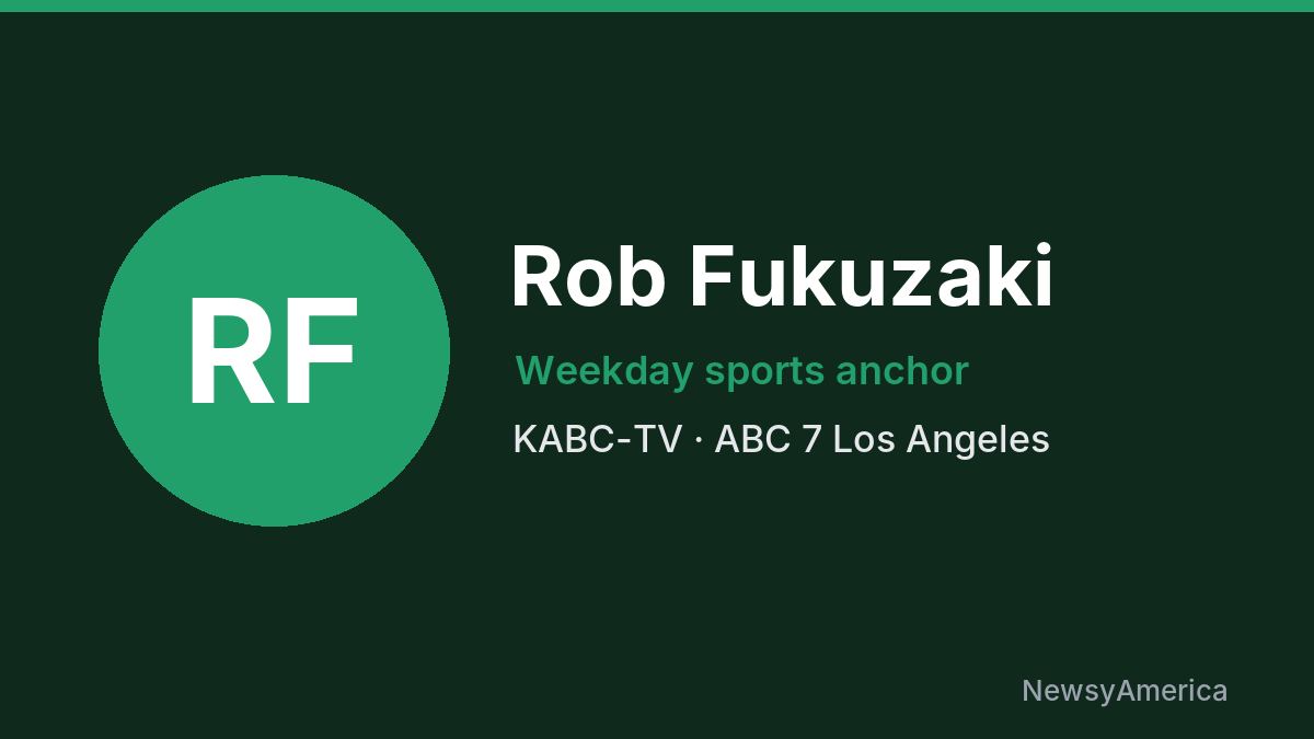 Rob Fukuzaki – KABC-TV, Los Angeles