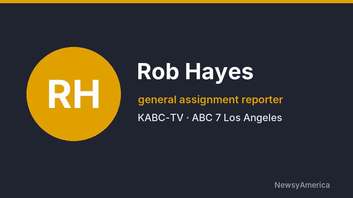 Rob Hayes – KABC-TV, Los Angeles