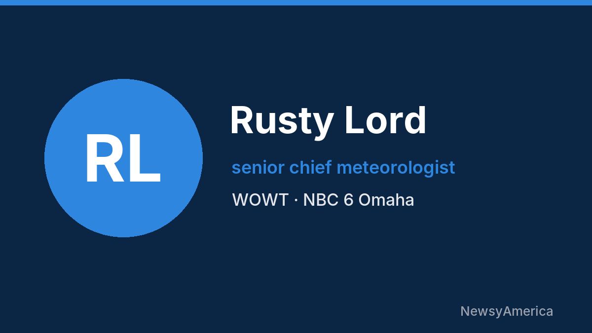 Rusty Lord – WOWT, Omaha