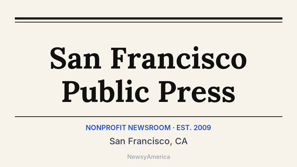 San Francisco Public Press – San Francisco, CA