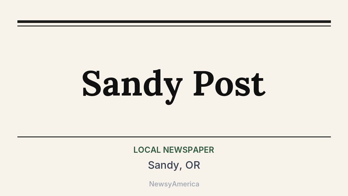 Sandy Post – Sandy, OR
