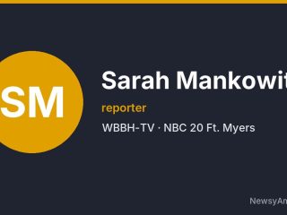 Sarah Mankowitz, reporter, WBBH-TV