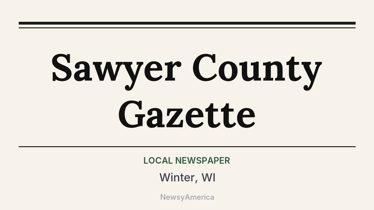Sawyer County Gazette – Winter, WI