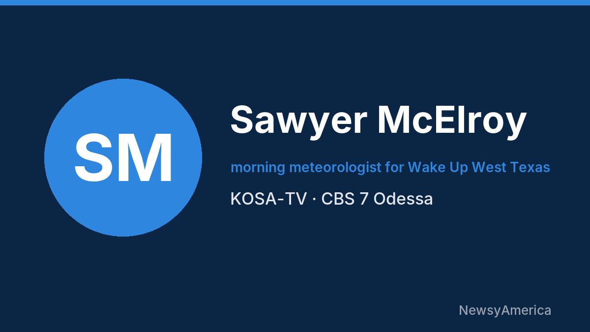 Sawyer McElroy – KOSA-TV, Odessa