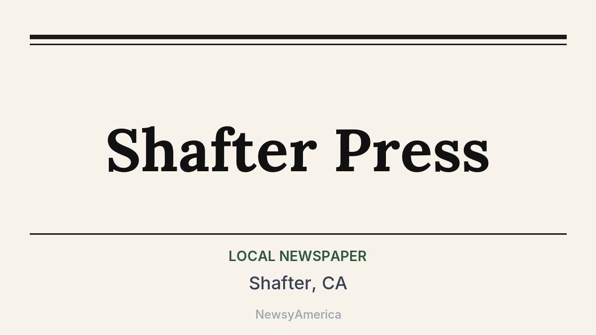 Shafter Press – Shafter, CA