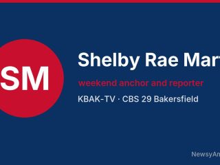 Shelby Rae Martin, weekend anchor and reporter, KBAK-TV
