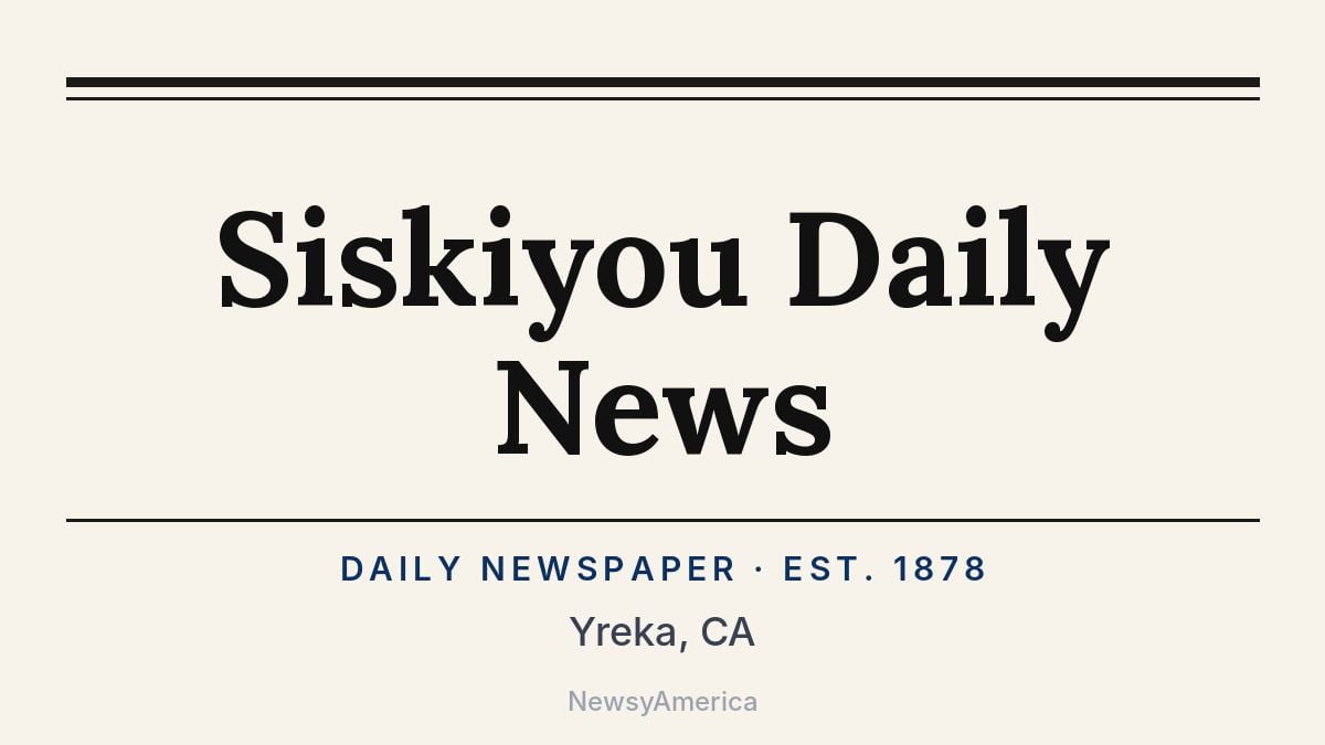 Siskiyou Daily News – Yreka, CA