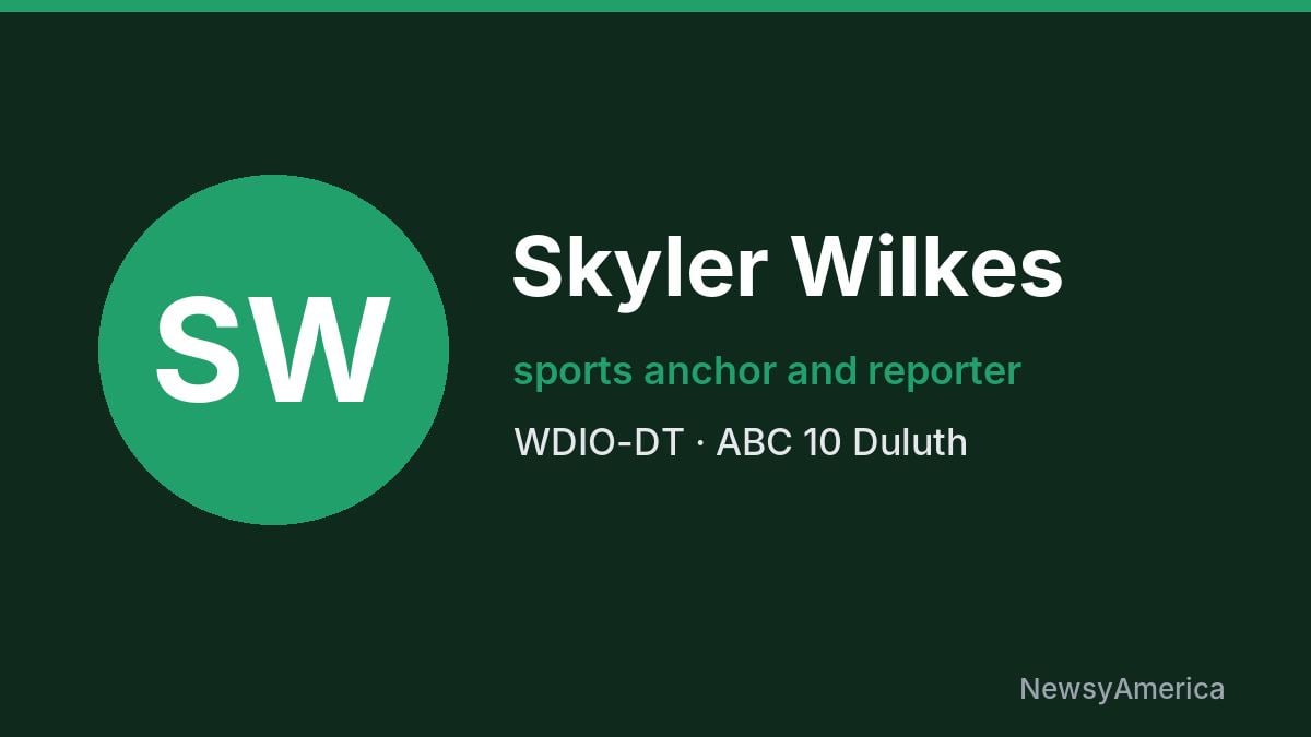Skyler Wilkes – WDIO-DT, Duluth