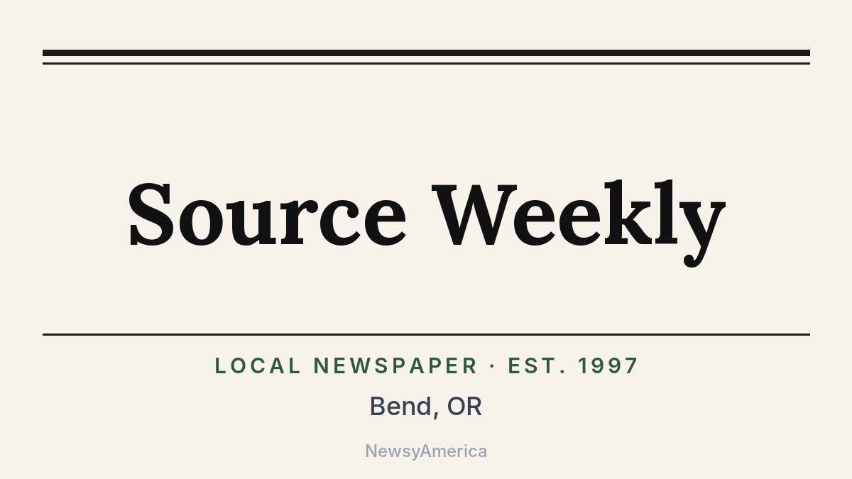 Source Weekly – Bend, OR