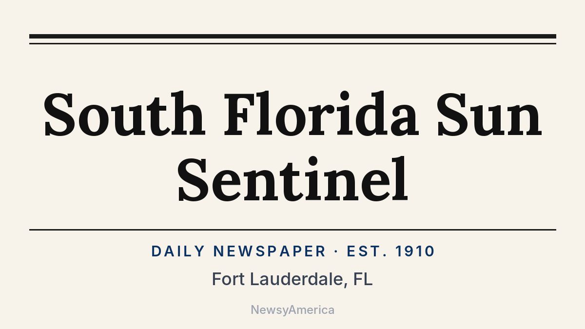 South Florida Sun Sentinel – Fort Lauderdale, FL