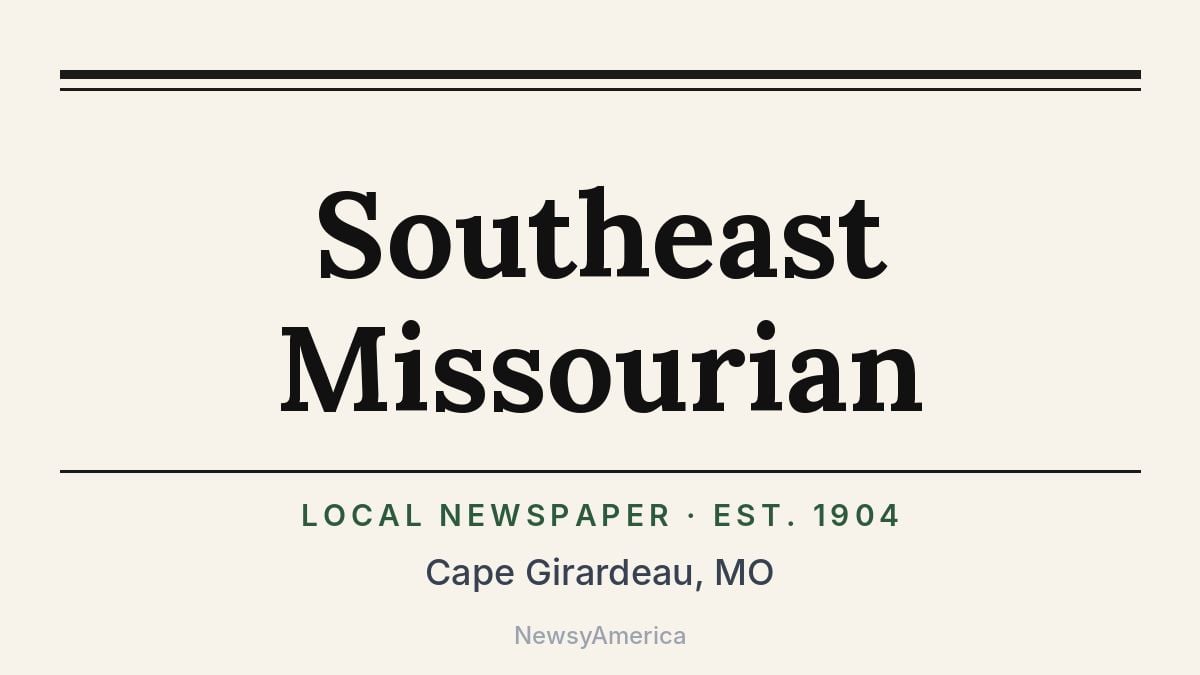 Southeast Missourian – Cape Girardeau, MO