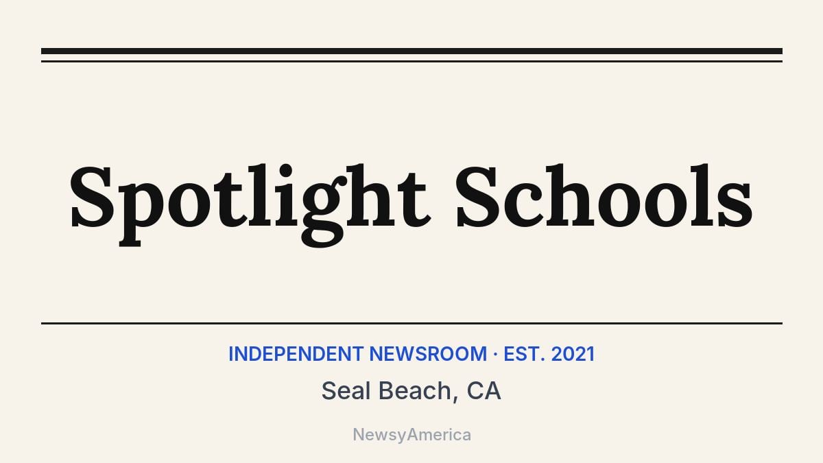 Spotlight Schools – Seal Beach, CA