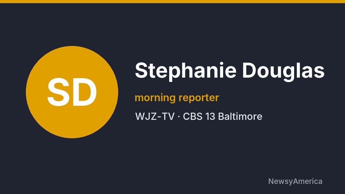 Stephanie Douglas – WJZ-TV, Baltimore