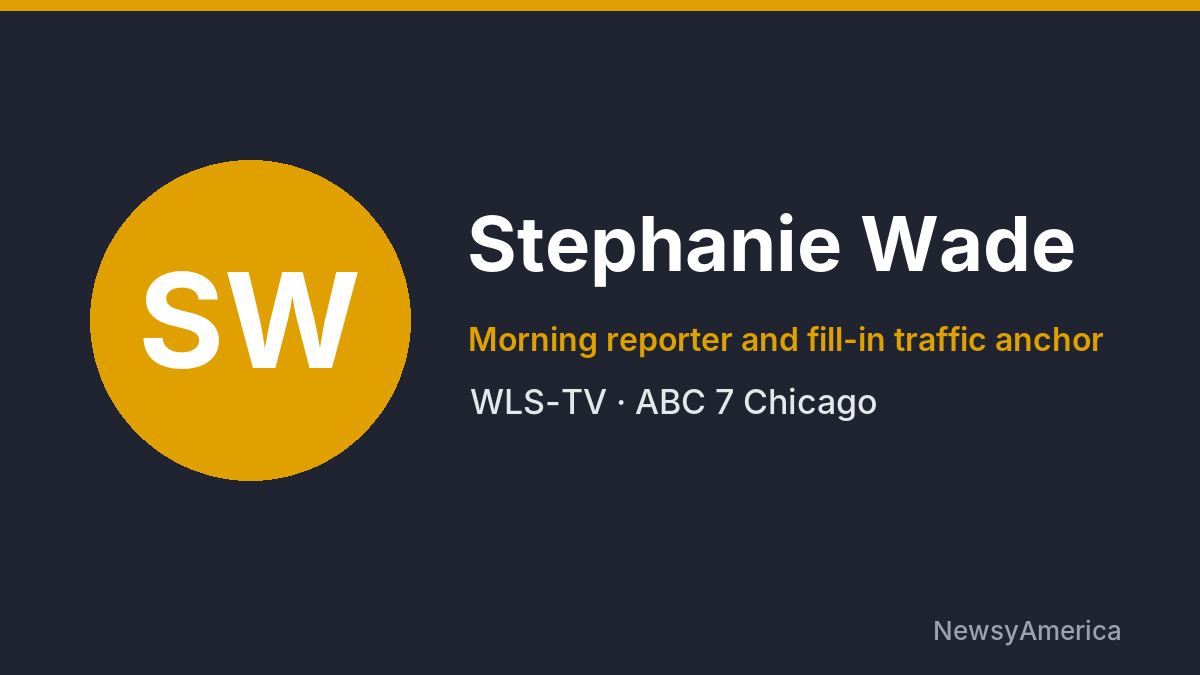 Stephanie Wade – WLS-TV, Chicago