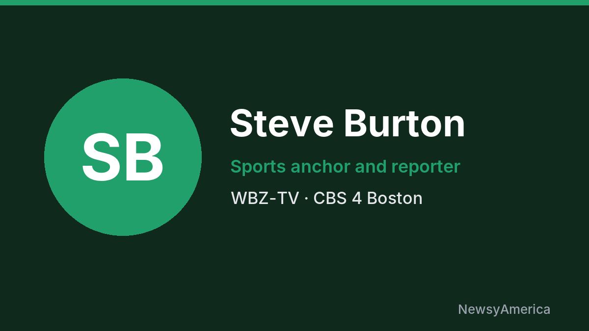 Steve Burton – WBZ-TV, Boston
