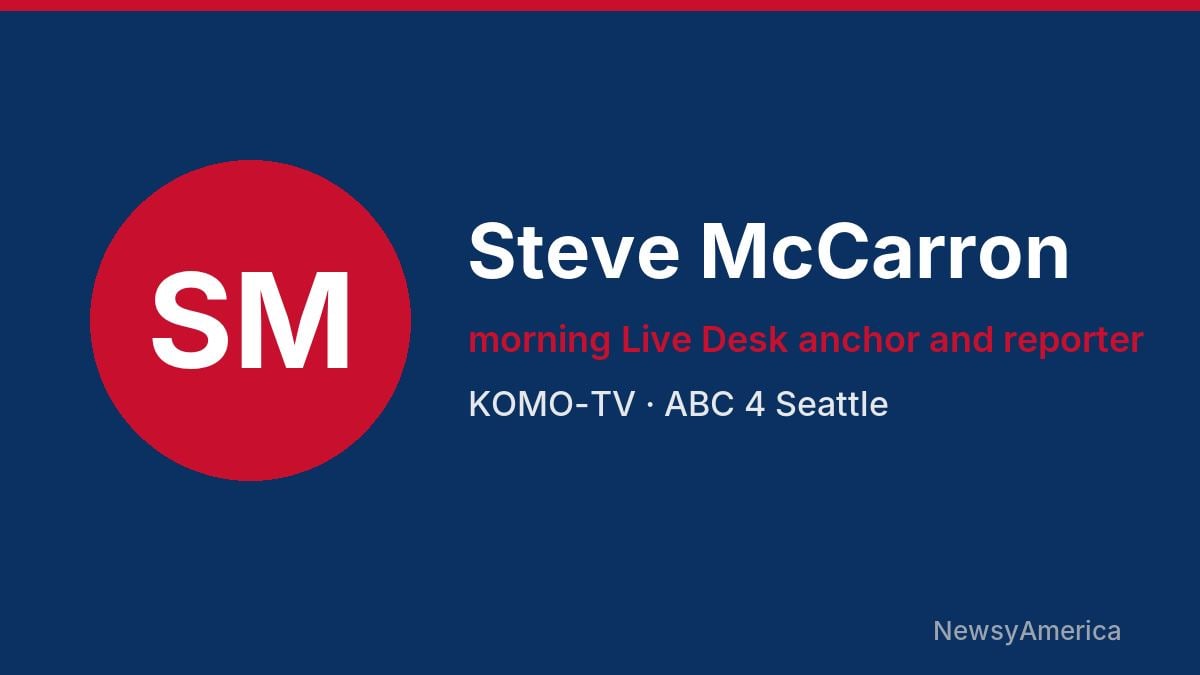 Steve McCarron – KOMO-TV, Seattle