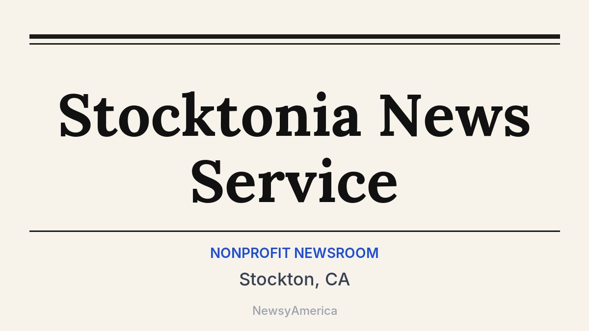 Stocktonia News Service – Stockton, CA