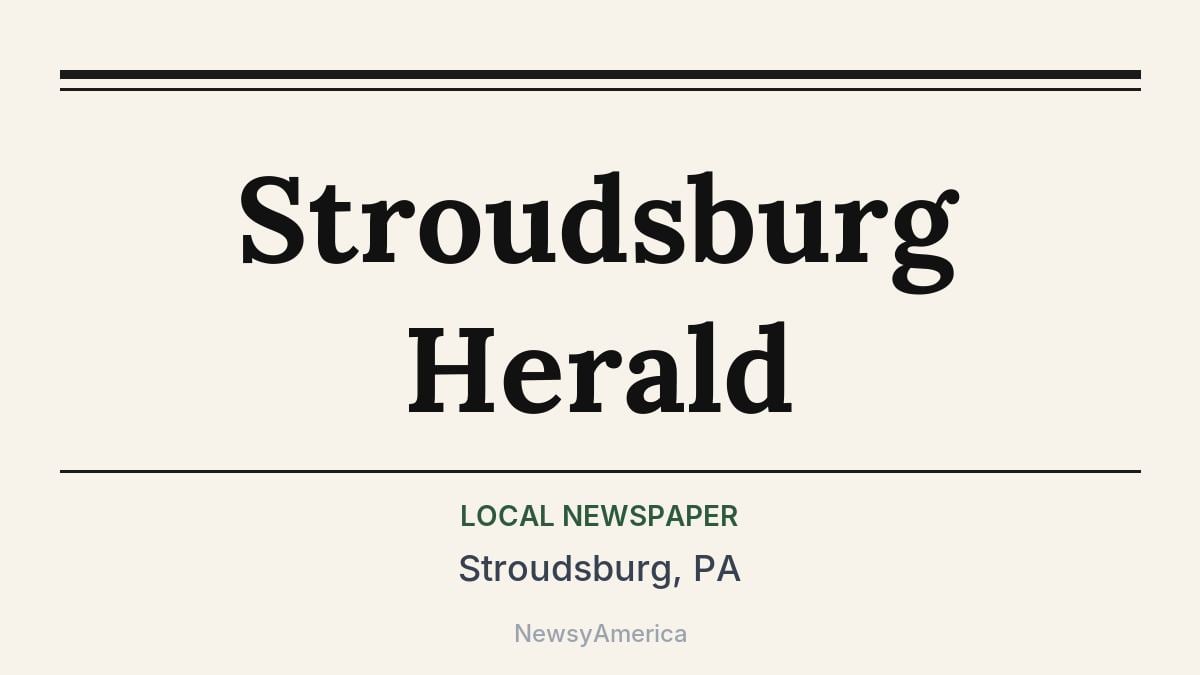 Stroudsburg Herald – Stroudsburg, PA
