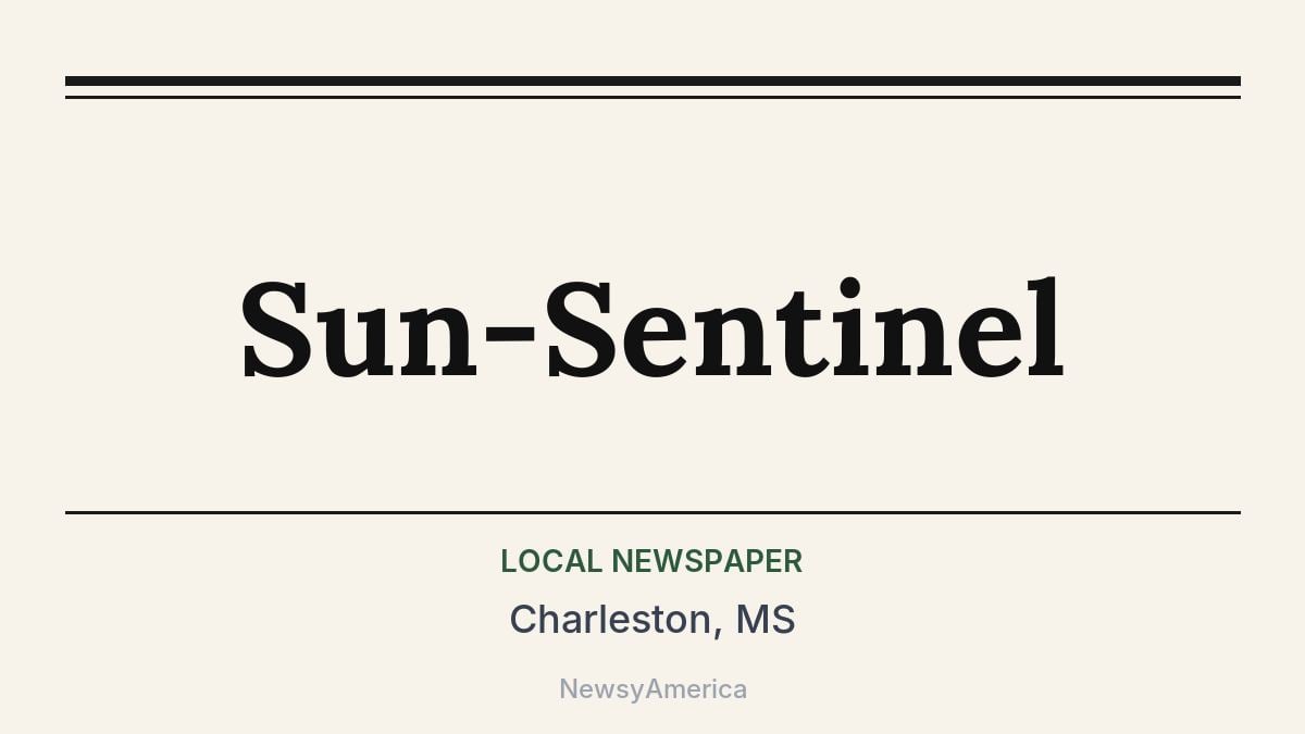 Sun-Sentinel – Charleston, MS