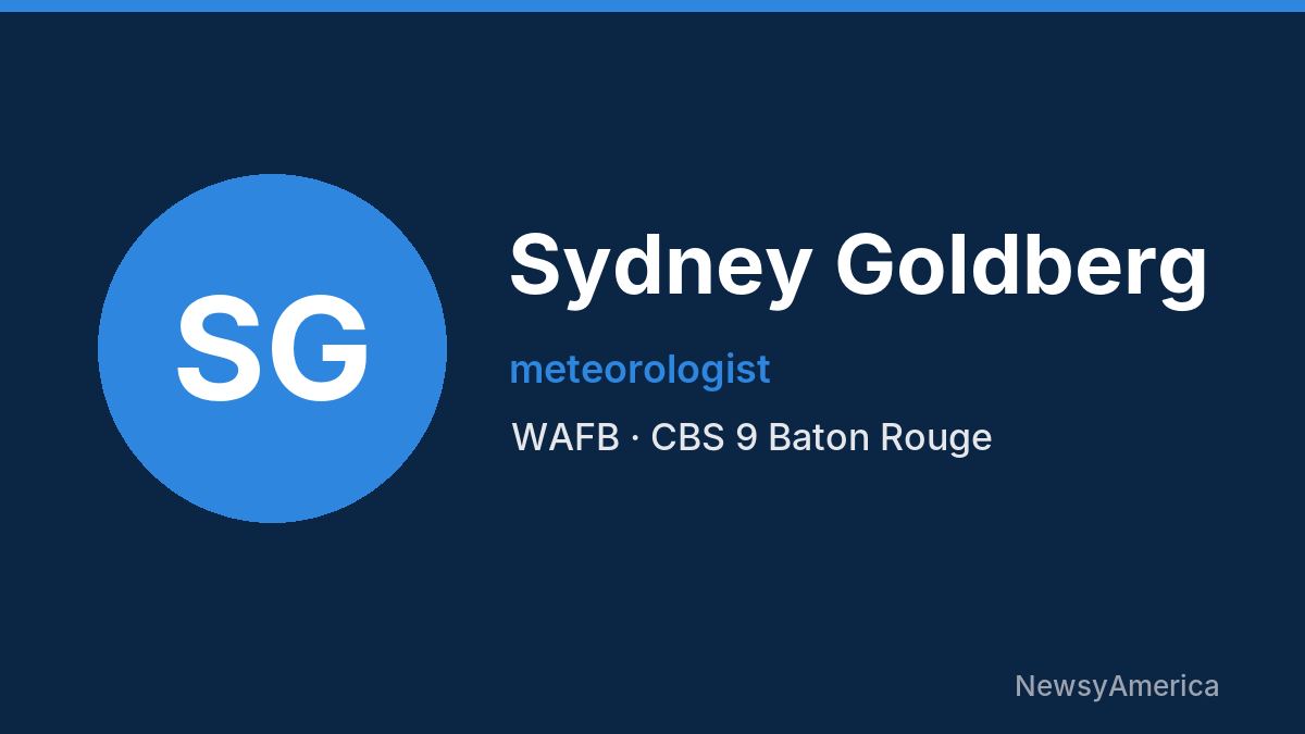 Sydney Goldberg – WAFB, Baton Rouge