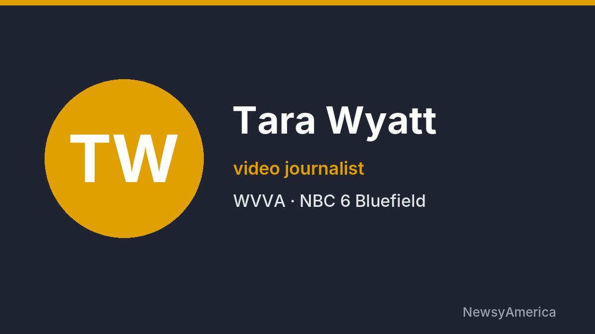 Tara Wyatt – WVVA, Bluefield