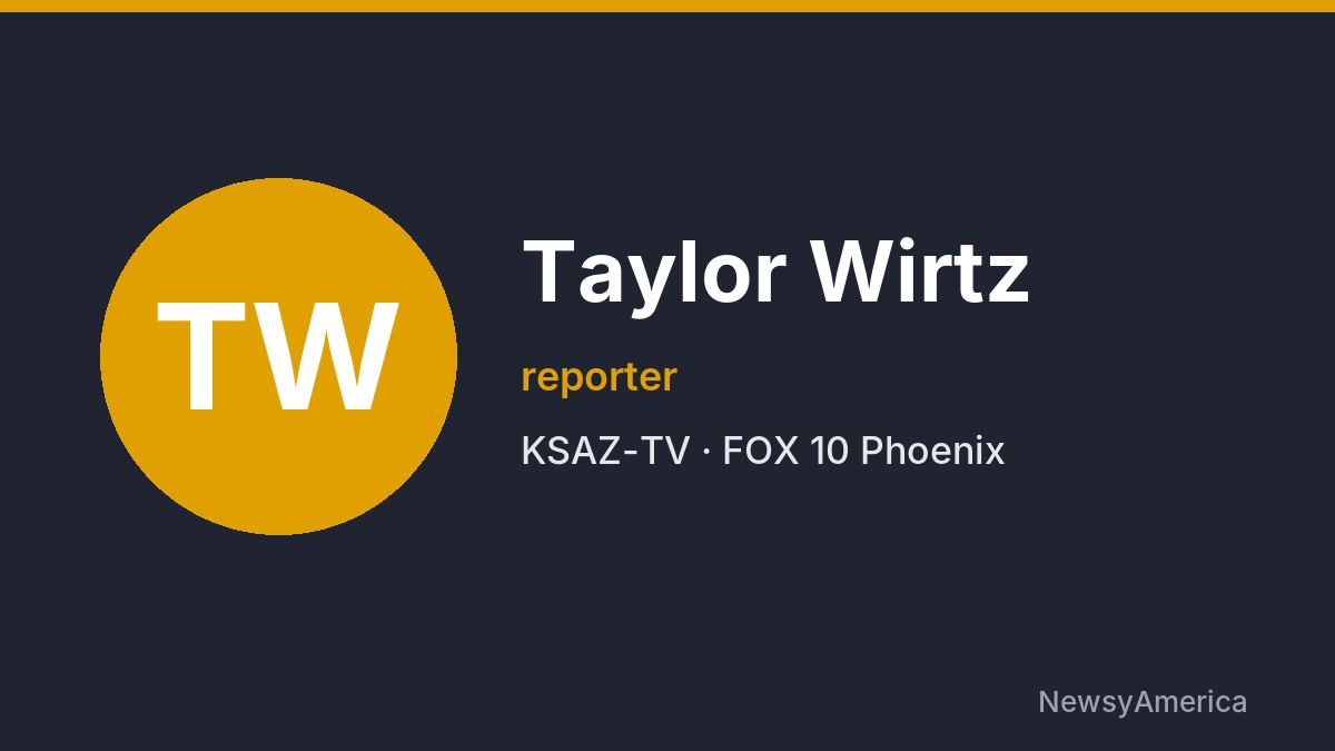 Taylor Wirtz – KSAZ-TV, Phoenix