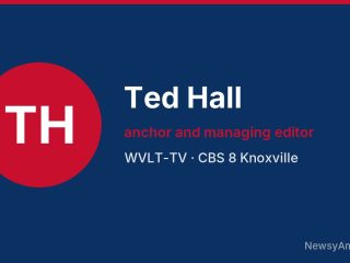 Ted Hall, anchor and managing editor, WVLT-TV