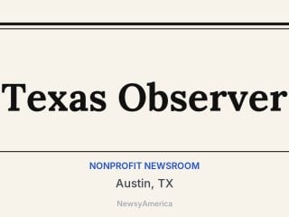 Texas Observer, Austin, TX