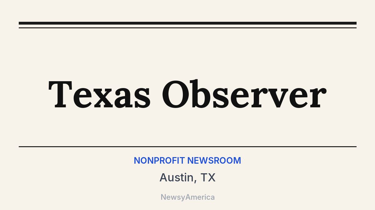 Texas Observer – Austin, TX