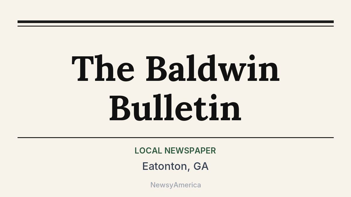 The Baldwin Bulletin – Eatonton, GA
