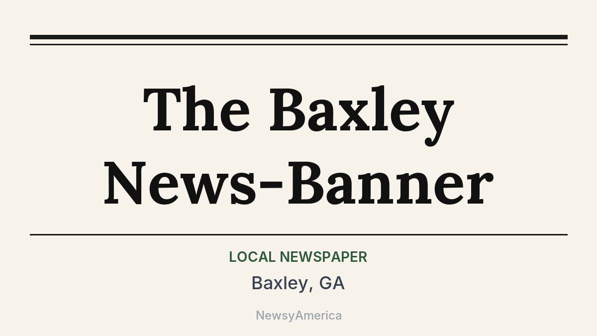 The Baxley News-Banner – Baxley, GA