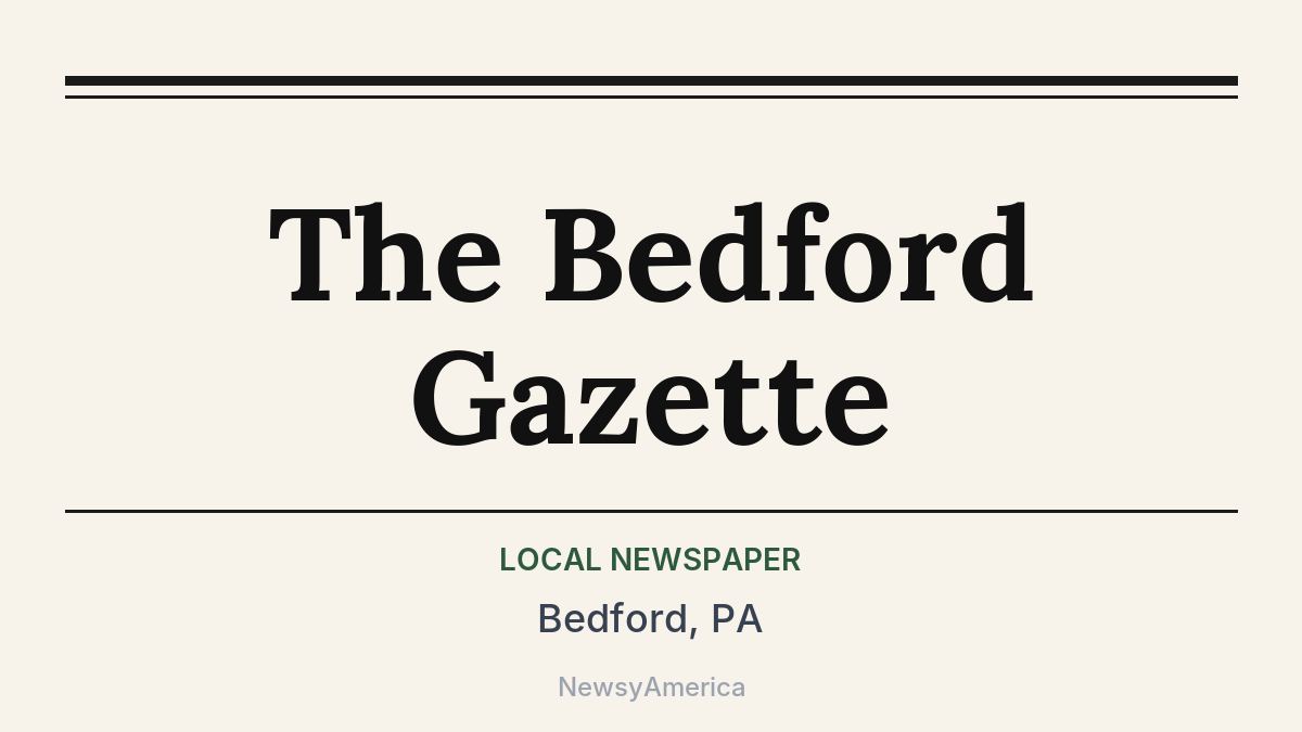 The Bedford Gazette – Bedford, PA