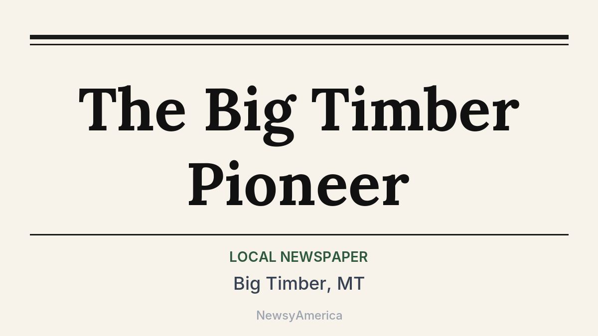 The Big Timber Pioneer – Big Timber, MT