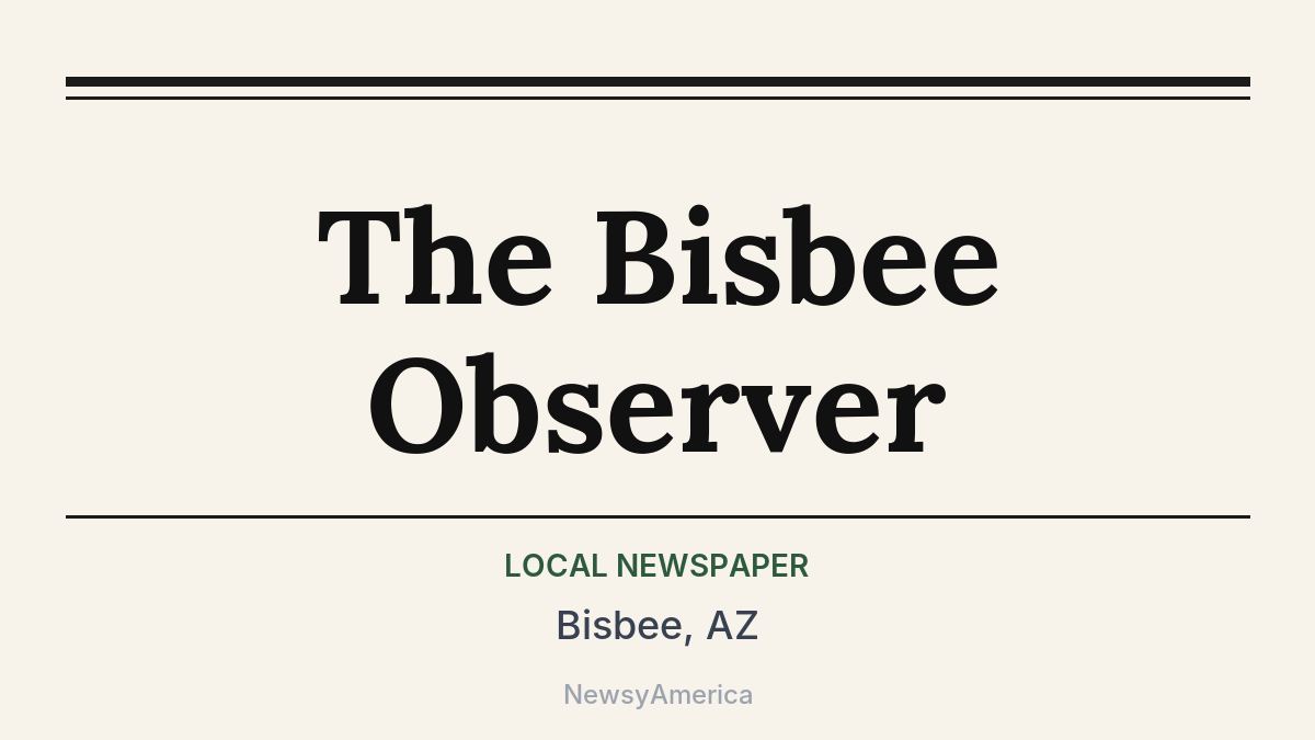 The Bisbee Observer – Bisbee, AZ
