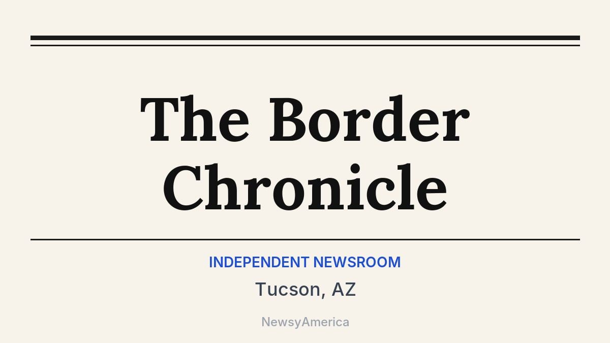The Border Chronicle – Tucson, AZ