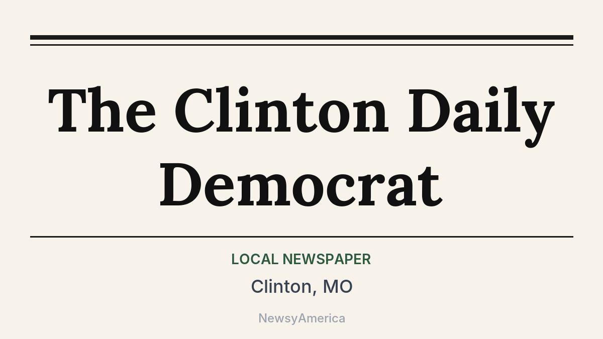 The Clinton Daily Democrat – Clinton, MO