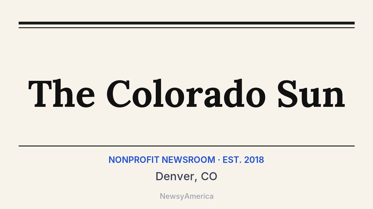 The Colorado Sun – Denver, CO