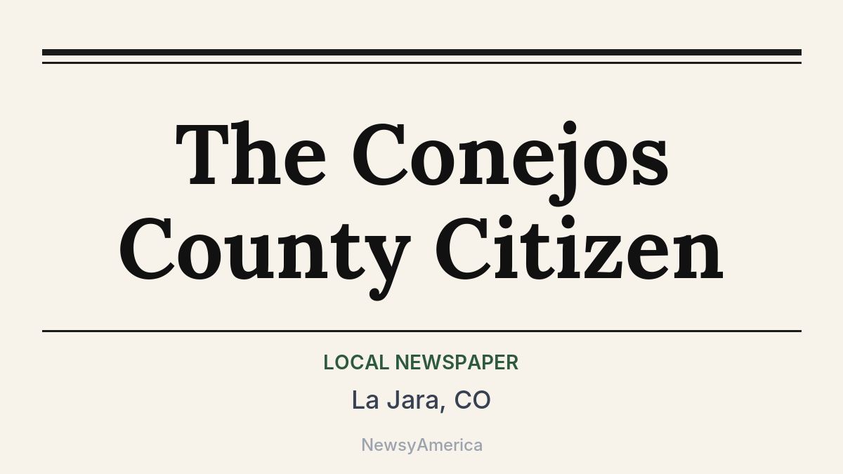 The Conejos County Citizen – La Jara, CO