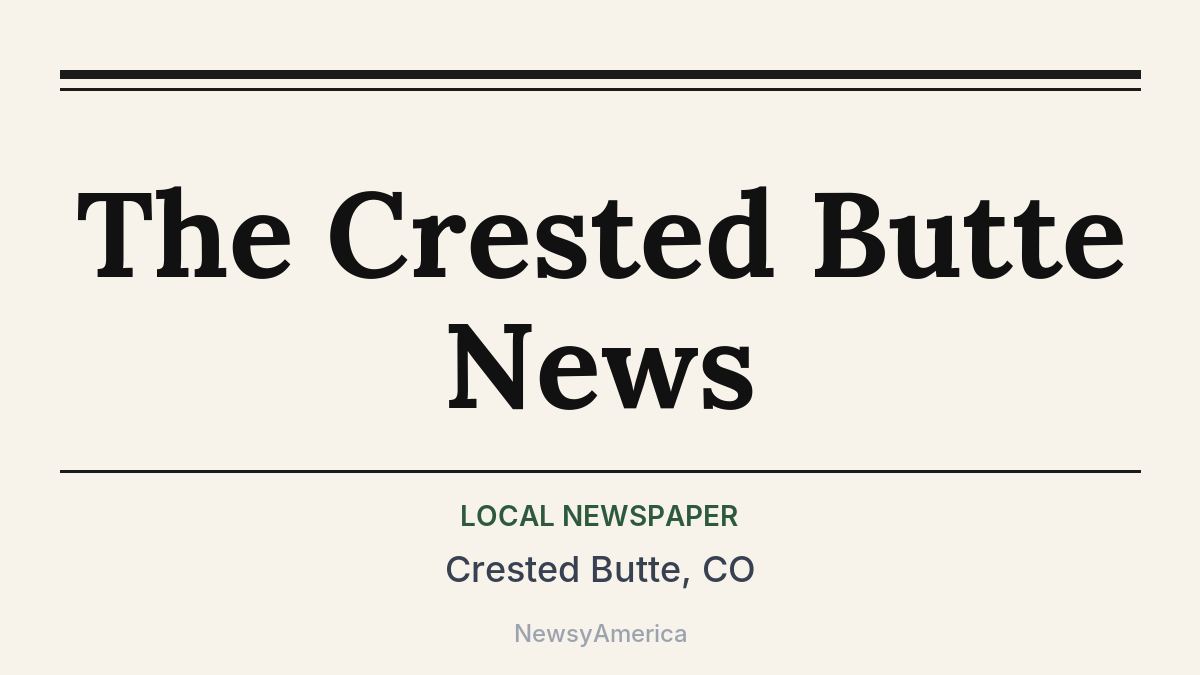The Crested Butte News – Crested Butte, CO