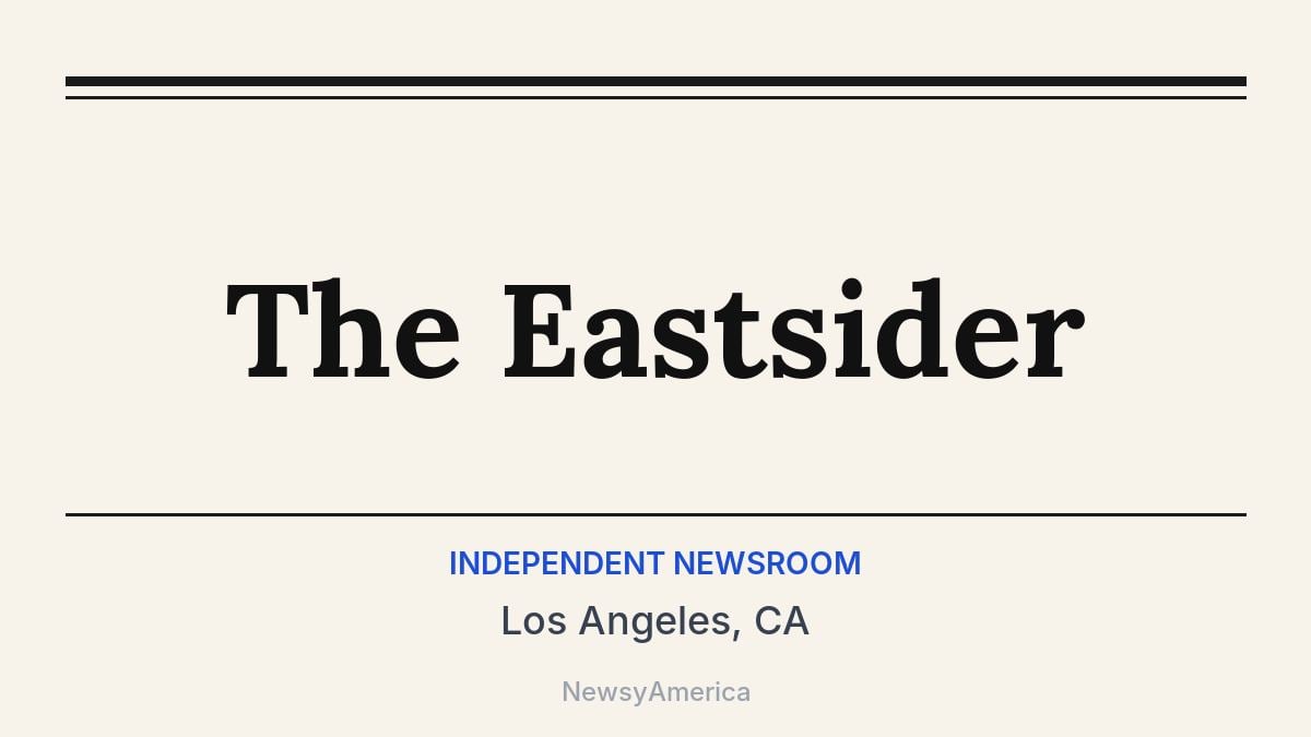 The Eastsider – Los Angeles, CA