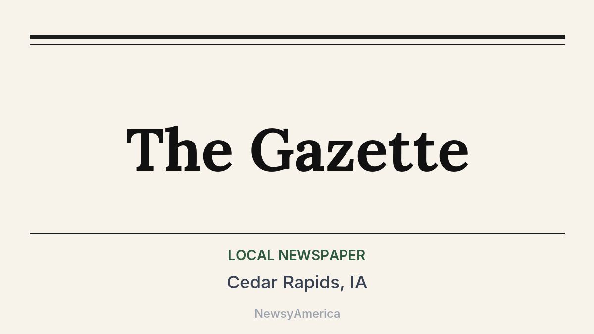 The Gazette – Cedar Rapids, IA