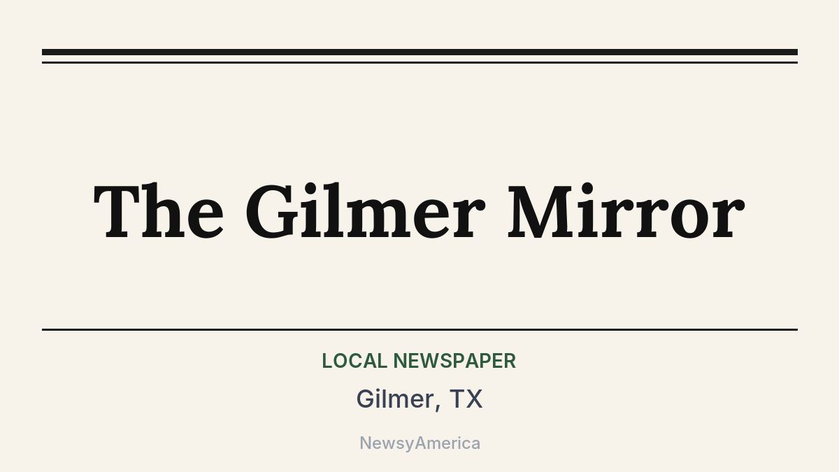 The Gilmer Mirror – Gilmer, TX