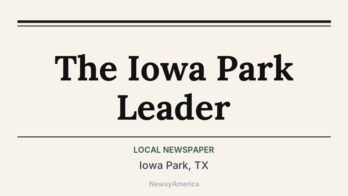 The Iowa Park Leader – Iowa Park, TX