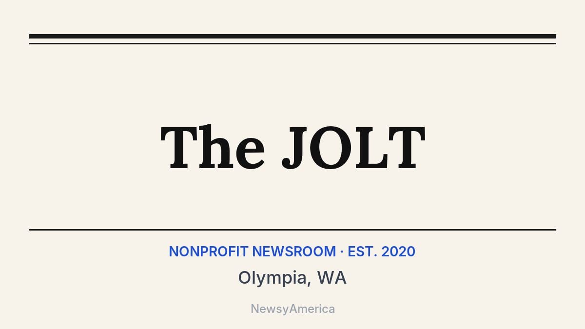The JOLT – Olympia, WA