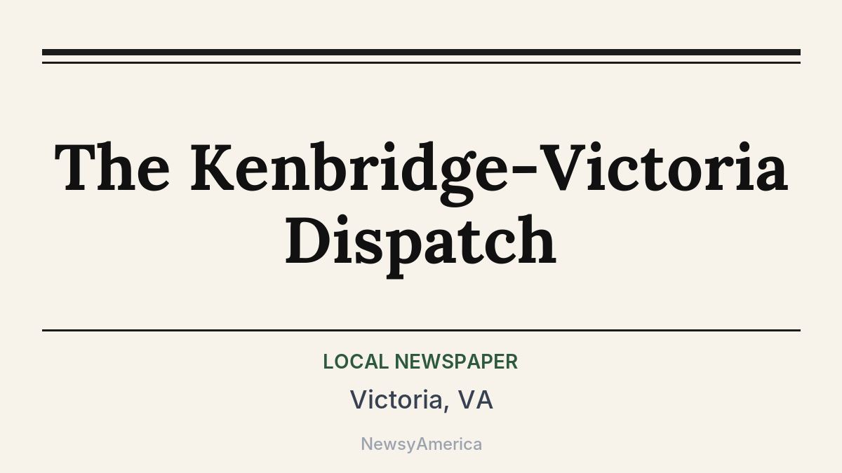The Kenbridge-Victoria Dispatch – Victoria, VA