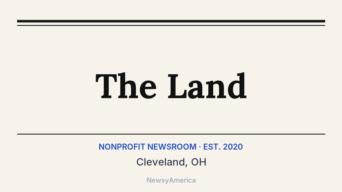 The Land – Cleveland, OH