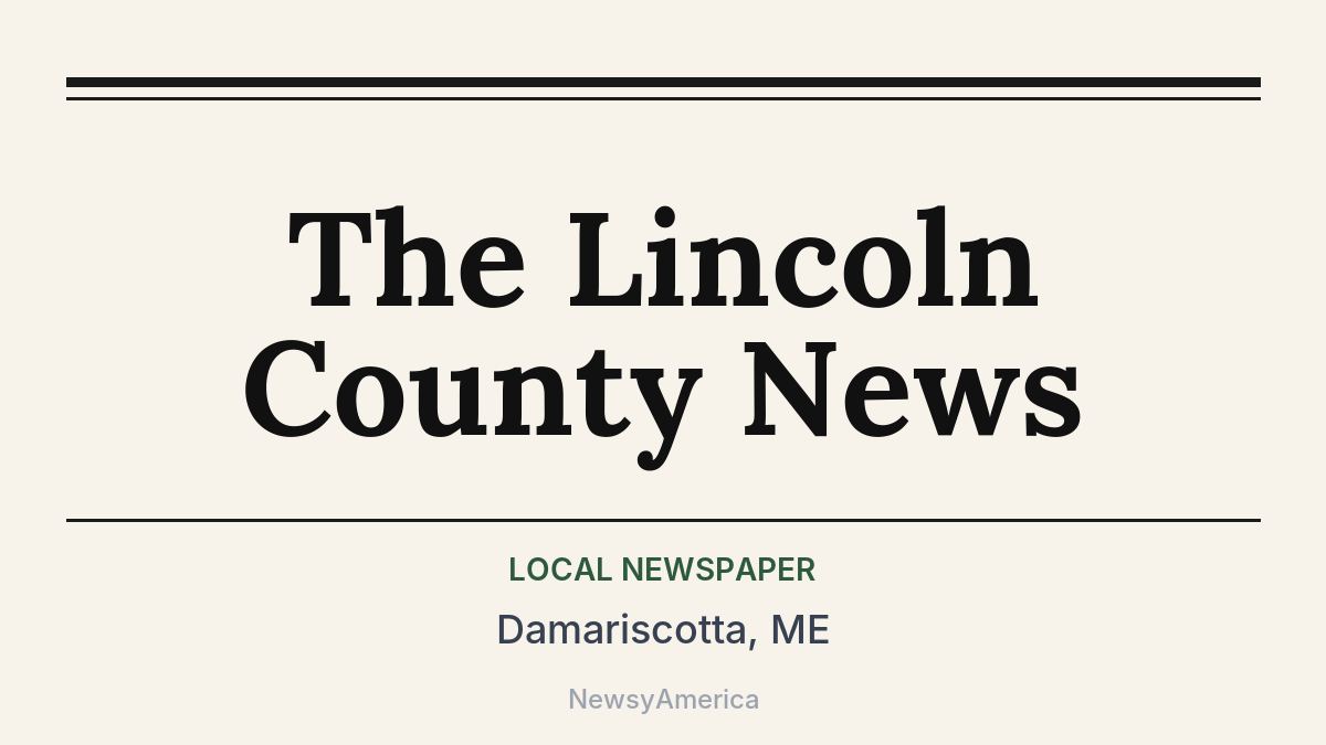 The Lincoln County News – Damariscotta, ME