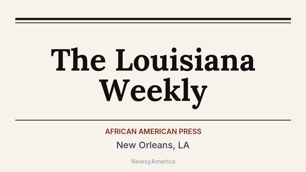 The Louisiana Weekly – New Orleans, LA