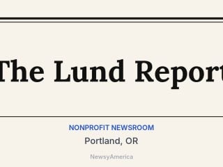 The Lund Report, Portland, OR