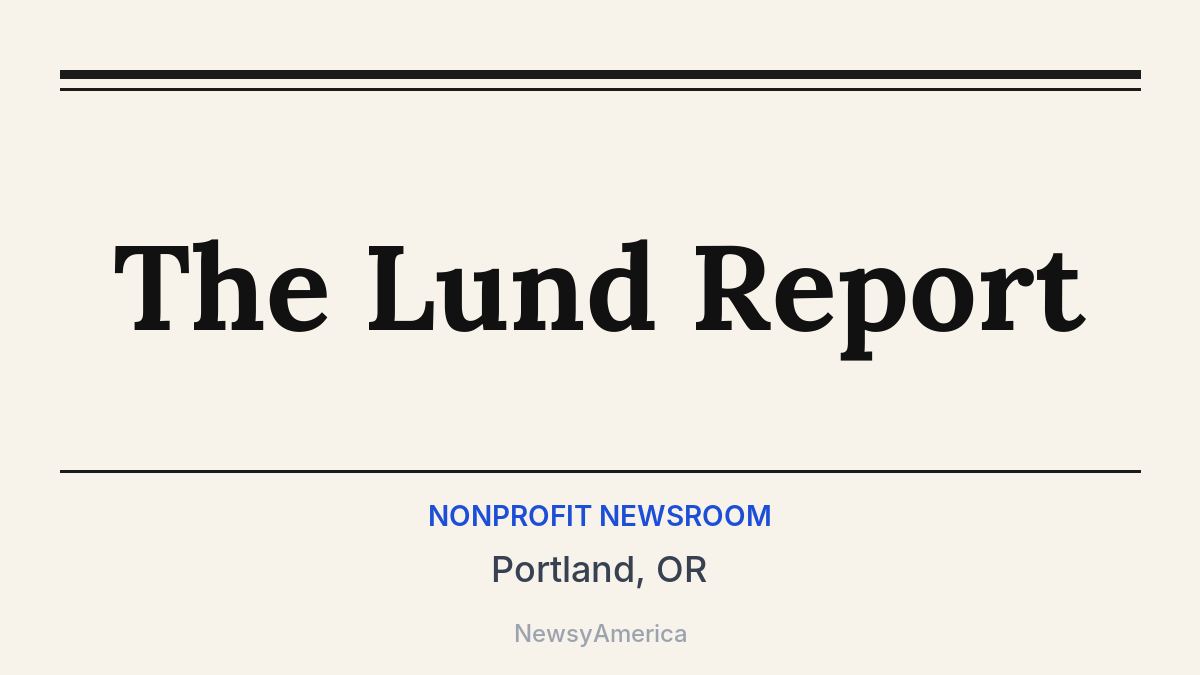 The Lund Report – Portland, OR